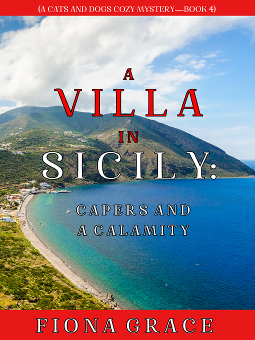 Title details for A Villa in Sicily: Capers and a Calamity by Fiona Grace - Available